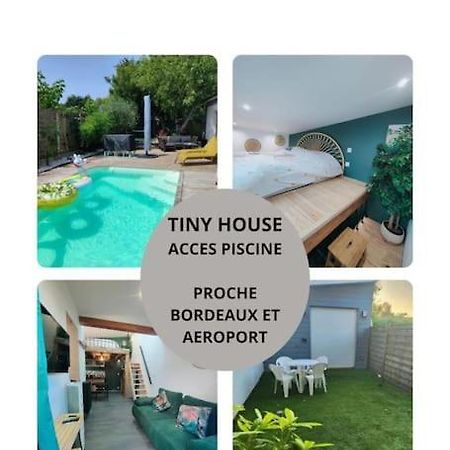 Villa Tiny House Avec Jardin Et Acces Piscine Chauffee Saint-Médard-en-Jalles Esterno foto